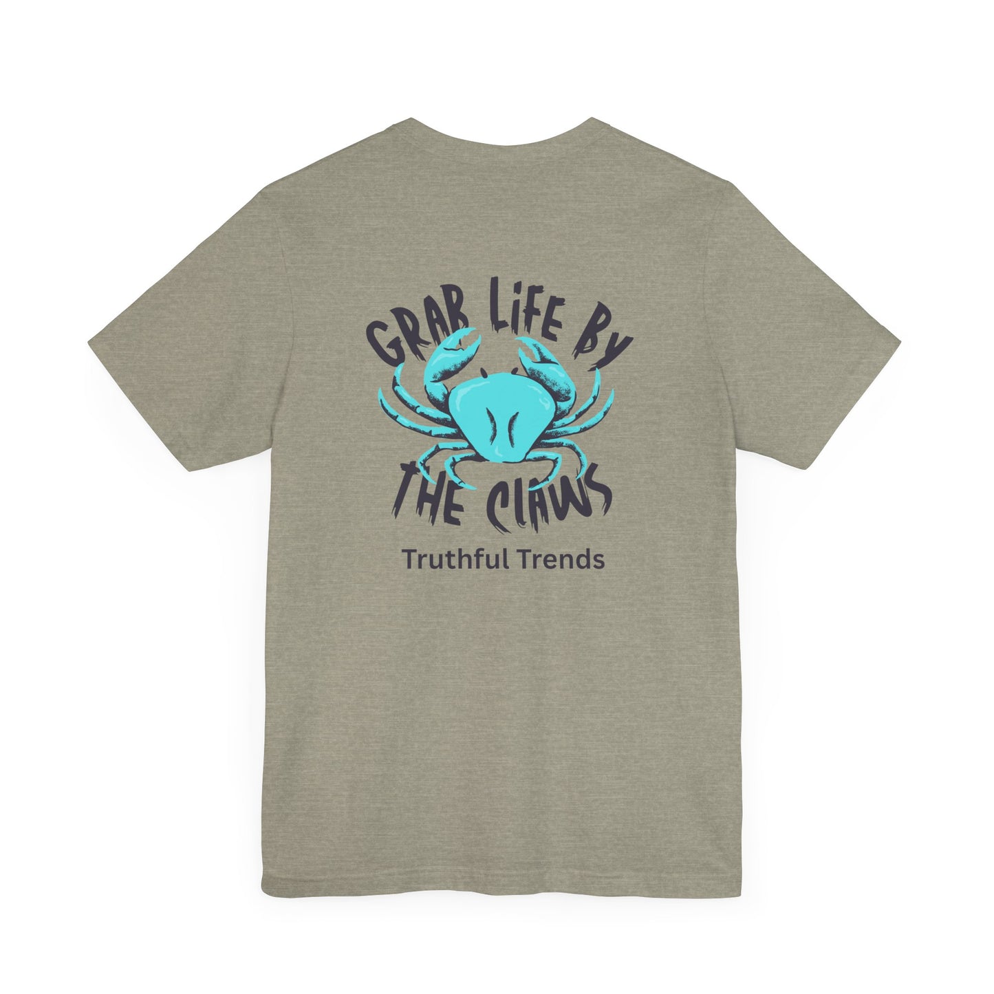 Grab Life By The Claws Tee, Unisex Fun T-Shirt, Crab Lovers Gift, Summer Vibes Shirt, Nautical Apparel, Casual Wear